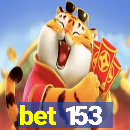 bet 153